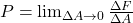 P = \lim_{\Delta A \to 0} \frac{\Delta F}{\Delta A}