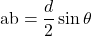 \text{ab} = \dfrac{d}{2} \sin \theta