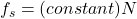 f_s = (constant )N