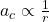 a_c \propto \frac{1}{r}