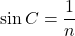 \sin C = \dfrac{1}{n}