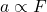 a \propto F