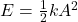 E = \frac{1}{2}kA^2