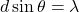 d \sin \theta = \lambda