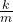 \frac{k}{m}