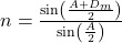 n = \frac{\sin\left(\frac{A + D_m}{2}\right)}{\sin\left(\frac{A}{2}\right)}