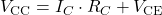 V_{\text{CC}} = I_C \cdot R_C + V_\text{CE}