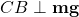 CB \perp \mathbf{mg}