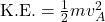 \text{K.E.} = \frac{1}{2}mv_A^2