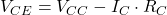 V_{CE} = V_{CC} - I_C \cdot R_C