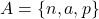 A = \{n,a,p\}