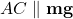 AC \parallel \mathbf{mg}