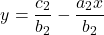 \[y = \frac{c_2}{ b_2} - \frac{a_2x}{ b_2}\]