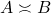 A \asymp B