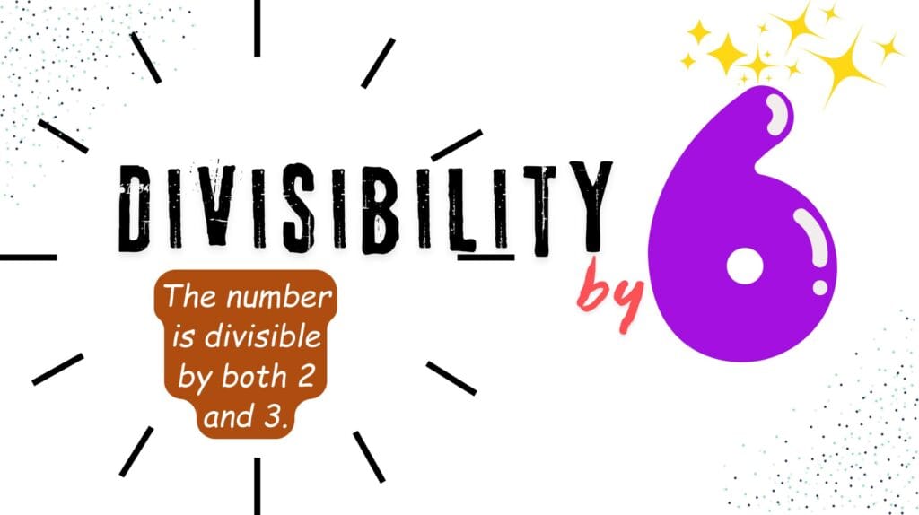 Divisibility by 6 | Rule Illustration