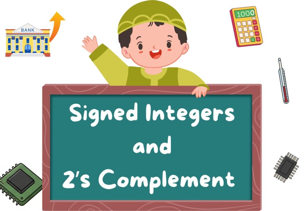 How Integers Are Stored in Computer Memory? | Signed Integers and 2’s Complement